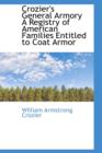 Crozier's General Armory : A Registry of American Families Entitled to Coat Armor - Book