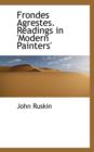 Frondes Agrestes. Readings in 'Modern Painters' - Book
