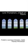 Love Triumphant : A Book of Poems - Book