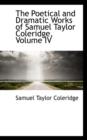 The Poetical and Dramatic Works of Samuel Taylor Coleridge, Volume IV - Book