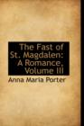 The Fast of St. Magdalen : A Romance, Volume III - Book