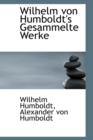 Wilhelm Von Humboldt's Gesammelte Werke - Book