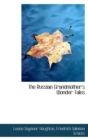 The Russian Grandmother's Wonder Tales - Book