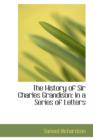 The History of Sir Charles Grandison : In a Series of Letters - Book