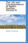 The Life and Correspondence of Robert Southey, Volume III - Book