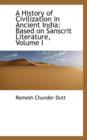 A History of Civilization in Ancient India : Based on Sanscrit Literature, Volume I - Book