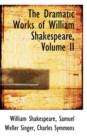 The Dramatic Works of William Shakespeare, Volume II - Book