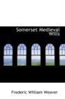 Somerset Medieval Wills - Book