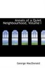 Annals of a Quiet Neighbourhood, Volume I - Book