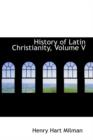 History of Latin Christianity, Volume V - Book