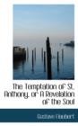 The Temptation of St. Anthony, or a Revelation of the Soul - Book
