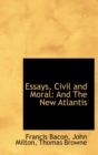 Essays, Civil and Moral : And the New Atlantis - Book