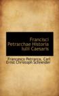Francisci Petrarchae Historia Iulii Caesaris - Book