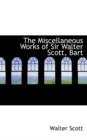 The Miscellaneous Works of Sir Walter Scott, Bart - Book