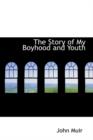 The Story of My Boyhood and Youth - Book