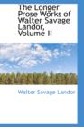 The Longer Prose Works of Walter Savage Landor, Volume II - Book