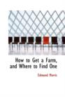 How to Get a Farm, and Where to Find One - Book