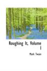 Roughing It, Volume I - Book