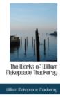 The Works of William Makepeace Thackeray - Book