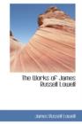The Works of James Russell Lowell - Book