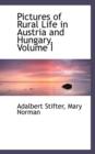 Pictures of Rural Life in Austria and Hungary, Volume I - Book