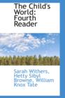 The Child's World : Fourth Reader - Book