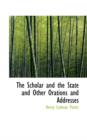 The Scholar and the State and Other Orations and Addresses - Book