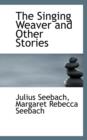 The Singing Weaver and Other Stories - Book