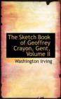 The Sketch Book of Geoffrey Crayon, Gent, Volume II - Book