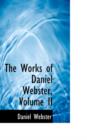 The Works of Daniel Webster, Volume II - Book