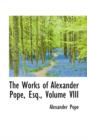 The Works of Alexander Pope, Esq., Volume VIII - Book