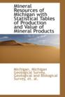 Mineral Resources of Michigan with Statistical Tables of Production and Value of Mineral Products - Book