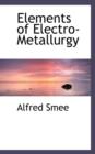 Elements of Electro-Metallurgy - Book