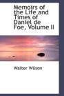Memoirs of the Life and Times of Daniel de Foe, Volume II - Book