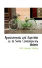 Appraisements and Asperities as to Some Contemporary Writers - Book