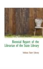 Biennial Report of the Librarian of the State Library - Book