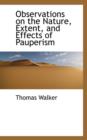 Observations on the Nature, Extent, and Effects of Pauperism - Book