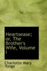 Heartsease; Or, the Brother's Wife, Volume I - Book