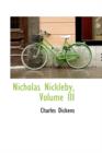 Nicholas Nickleby, Volume III - Book