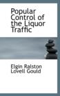Popular Control of the Liquor Traffic - Book