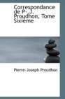 Correspondance de P-.J. Proudhon, Tome Sixieme - Book