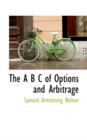 The A B C of Options and Arbitrage - Book