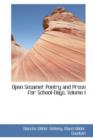 Open Sesame! : Poetry and Prose for School-Days, Volume I - Book
