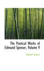 The Poetical Works of Edmund Spenser, Volume V - Book