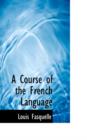 A Course of the French Language - Book