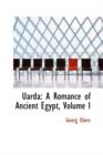 Uarda : A Romance of Ancient Egypt, Volume I - Book