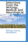 Selections from the Writings, Medical and Neurological - Book