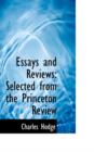 Essays and Reviews : Selected from the Princeton Review - Book