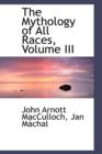 The Mythology of All Races, Volume III - Book