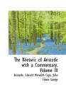 The Rhetoric of Aristotle with a Commentary, Volume III - Book